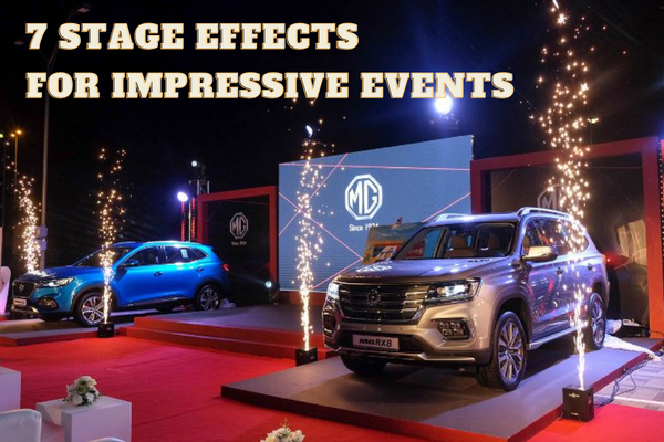 These 7 Special Effects Will Make Your Event Worth Remembering!