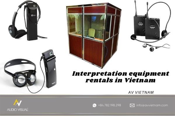​​​​​​​Interpretation equipment rentals in Vietnam 